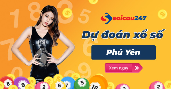 Dự đoán XSPY - Soi cầu xổ số Phú Yên hôm nay