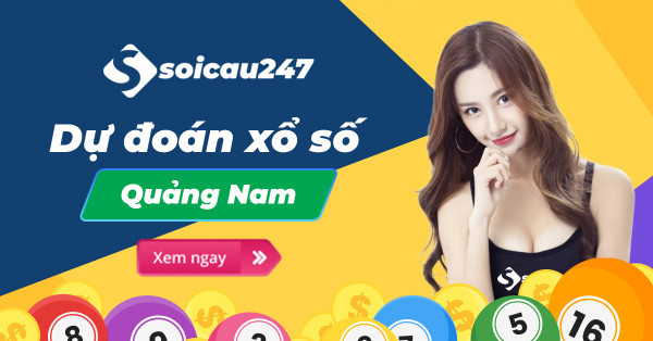 Dự đoán XSQNA - Soi cầu xổ số Quảng Nam hôm nay