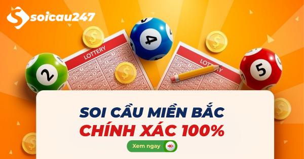 Soi cầu XSMB - Soi cầu miền Bắc chính xác nhất