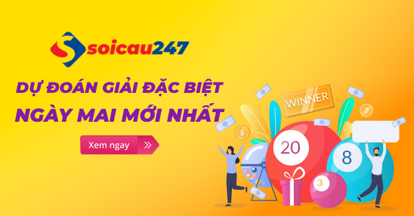 Dự đoán giải đặc biệt ngày mai - Tham khảo chốt số XSMB mới nhất