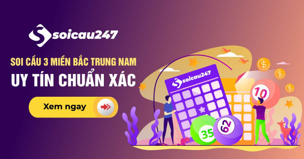 Soi cầu 3 miền - Dự đoán KQXS Bắc Trung Nam siêu chuẩn