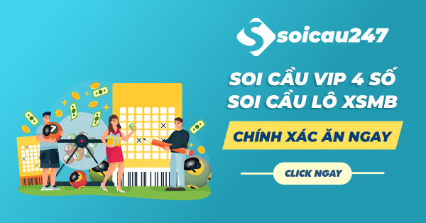 Soi cầu VIP 4 số - Soi cầu 4 số vip 247 chốt số siêu chuẩn