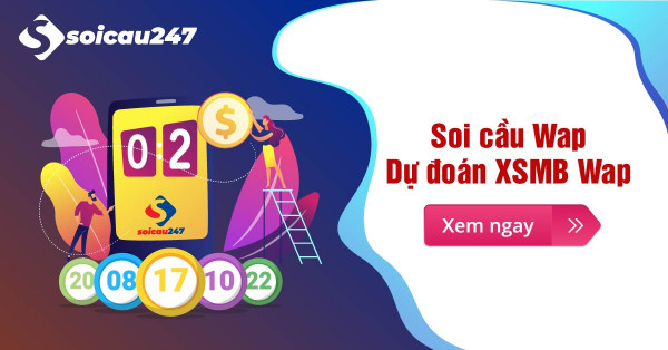 Soi cầu Wap - Dự đoán xổ số Wap 3 miền cực chuẩn