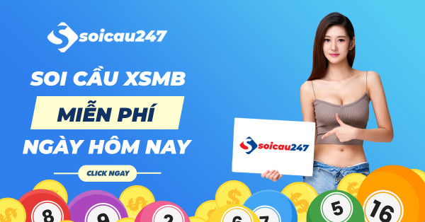 Soi cầu XSMB miễn phí ngày hôm nay siêu chuẩn