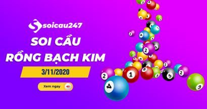 Rồng bạch kim 3/11/2020 - Soi cầu Rồng Bạch Kim hôm nay