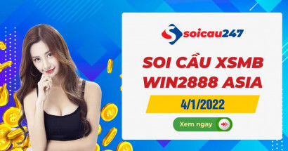 Soi cầu XSMB Win2888 4/1/2022 chính xác nhất hôm nay