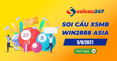 Soi cầu XSMB Win2888 5/9/2021 chính xác nhất hôm nay