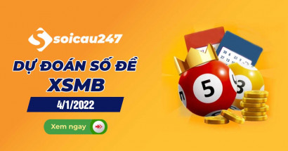 Dự đoán số đề 4/1/2022 - Chốt số đề XSMB hôm nay