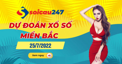 Dự đoán XSMB 25/7/2022 - Dự đoán xổ số miền Bắc thứ 2