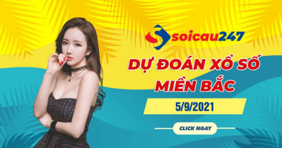 Dự đoán XSMB 5/9/2021 - Dự đoán xổ số miền Bắc chủ nhật