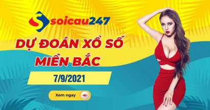 Dự đoán XSMB 7/9/2021 - Dự đoán xổ số miền Bắc thứ 3