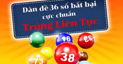 Hướng dẫn nuôi dàn đề 36 số từ chuyên gia xổ số miền Bắc